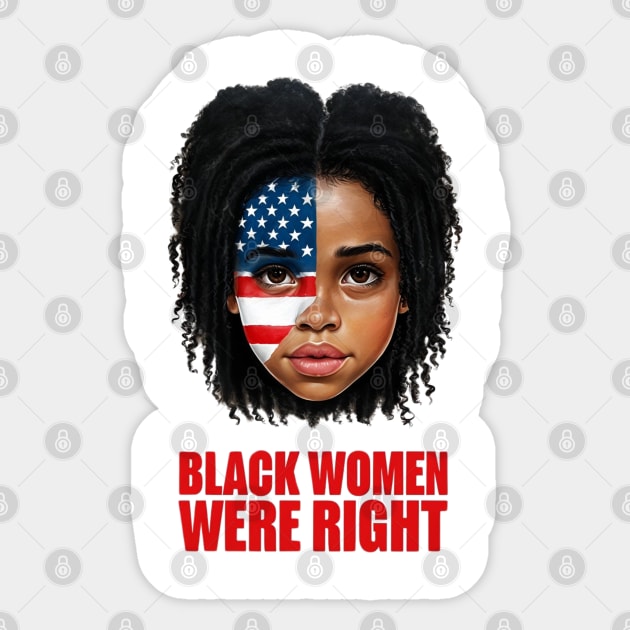 Black-Women-Were-Right Sticker by Creatifly Graphic Tees